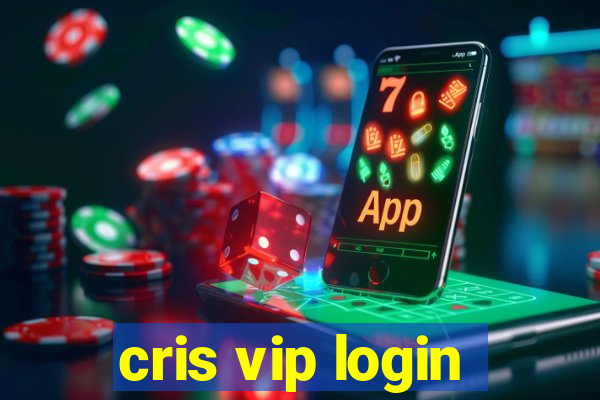 cris vip login